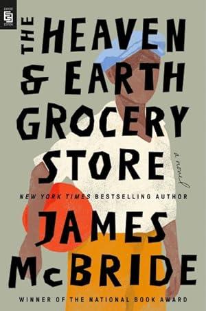 Book cover of "The Heaven and Earth Grocery Store" by James McBride