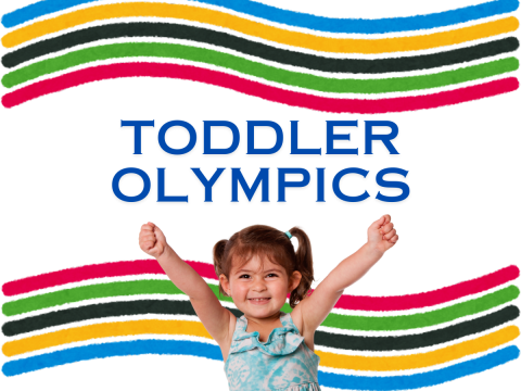 White background with wavy blue, yellow, black, green and red lines at the top and bottom. In the middle of the picture it says Toddler Olympics and there is a toddler holding their hands up in victory from the waist up.