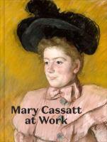 Book cover of Mary Cassatt at Work by Jennifer A. Thompson