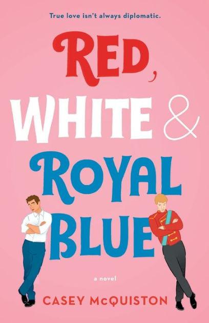 Book cover of "Red, White & Royal Blue"