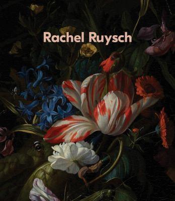 Book cover of Rachel Ruysch: Nature Into Art